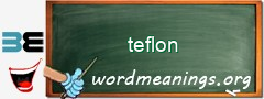 WordMeaning blackboard for teflon